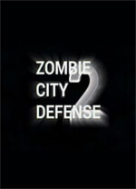 僵尸城防御2（Zombie City Defense 2） v.1.0.0,僵尸题材的策略塔防游戏