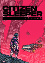 深空梦里人(Citizen Sleeper) v1.4.14,叙事型回合制RPG游戏